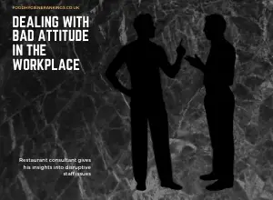 Dealing with bad attitude in the workplace